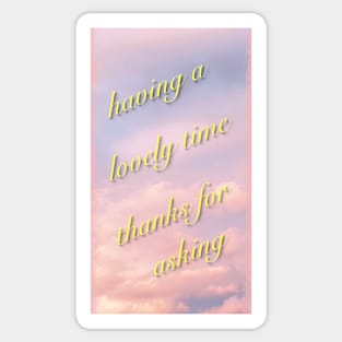 a lovely time Sticker